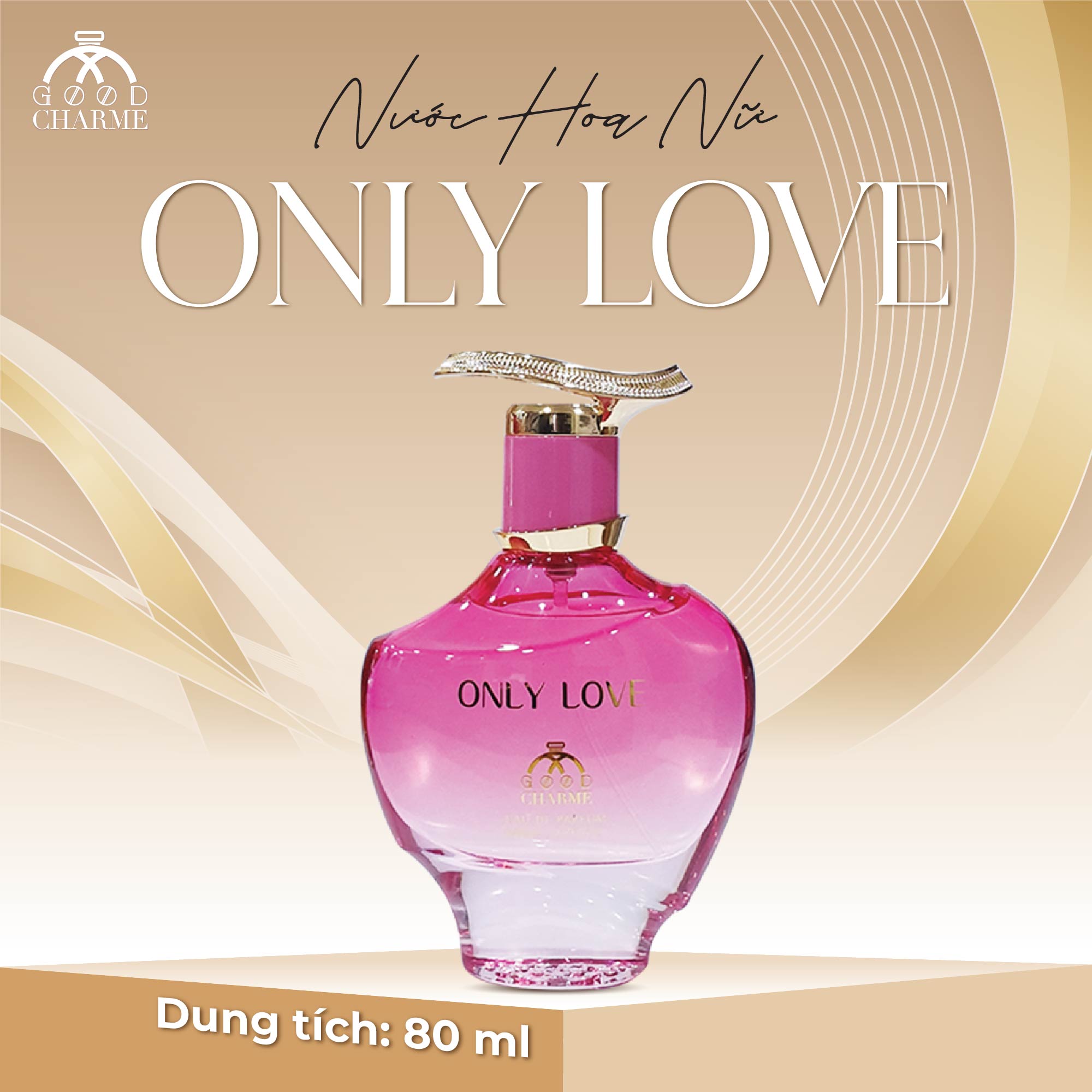NƯỚC HOA NỮ GOOD CHARME ONLY LOVE 80ML QUÝ PHÁI SANG TRỌNG